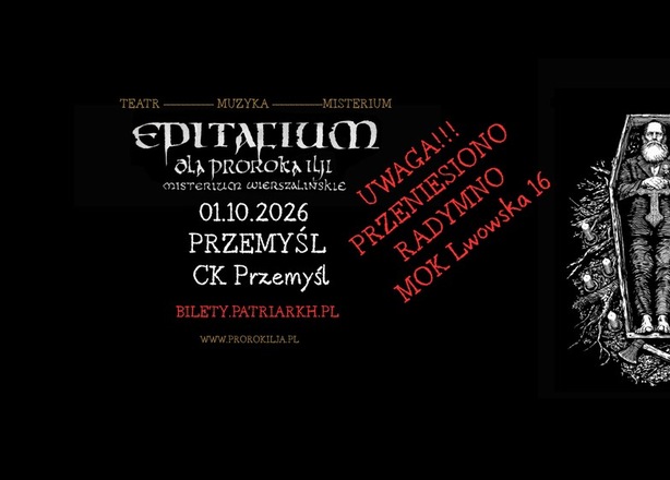 Bilety na Patriarkh „EPITAFIUM DLA PROROKA ILJI – MISTERIUM WIERSZALIŃSKIE” CK Przemyś/( PRZENIESIONO DO MOK Radymno )  