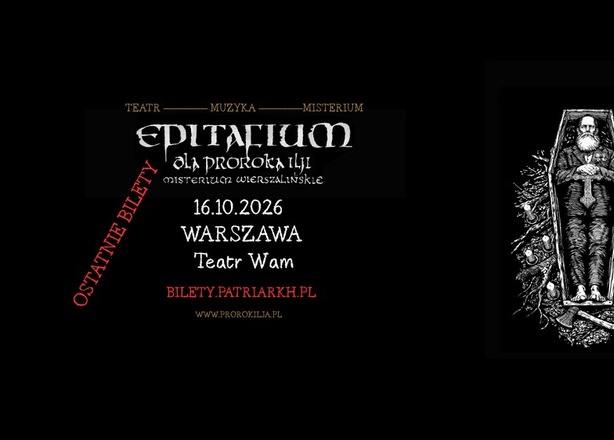 Bilety na Patriarkh „EPITAFIUM DLA PROROKA ILJI – MISTERIUM WIERSZALIŃSKIE” Teatr Wam