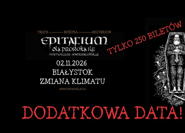 Tickets for  Patriarkh EPITAFIUM DLA PROROKA ILJI - MISTERIUM WIERSZALIŃSKIE 02.11.2026 BIAŁYSTOK - ZMIANA KLIMATU - DODATKOWA DATA!!!