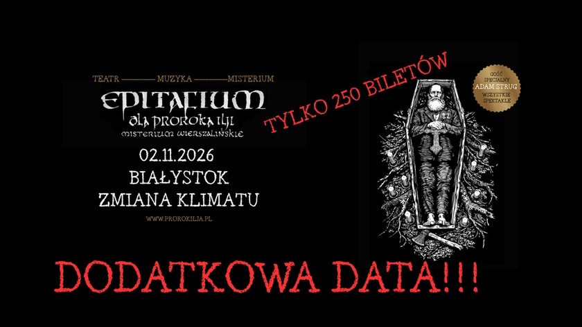 Patriarkh EPITAFIUM DLA PROROKA ILJI - MISTERIUM WIERSZALIŃSKIE 02.11.2026 BIAŁYSTOK - ZMIANA KLIMATU - DODATKOWA DATA!!!