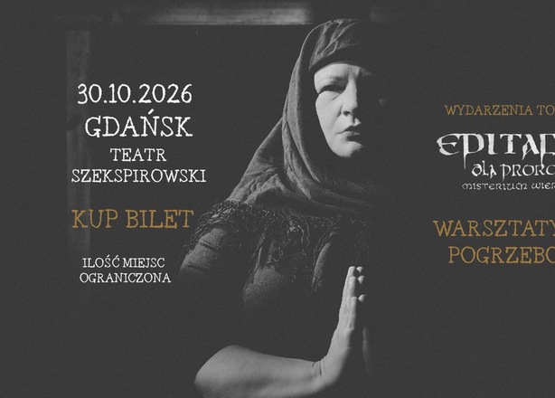 Tickets for WARSZTATY PIEŚNI POGRZEBOWYCH - 30.10.2026 GDAŃSK - TEAT SZEKSPIROWSKI