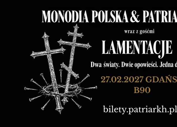 Tickets for PATRIARKH x MONODIA POLSKA  oraz goście  LAMENTACJE: 27.02.2027  GDAŃSK @B90